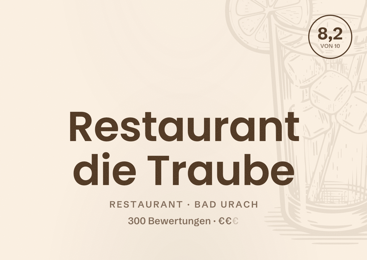 Illustriertes Poster von Restaurant die Traube, Restaurant in Bad Urach: Bewertung 8,2 von 10 aus 300 Bewertungen, Preisniveau €€