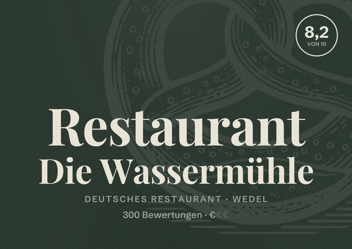 Illustriertes Poster von Restaurant Die Wassermühle, Deutsches Restaurant in Wedel: Bewertung 8,2 von 10 aus 300 Bewertungen, Preisniveau €