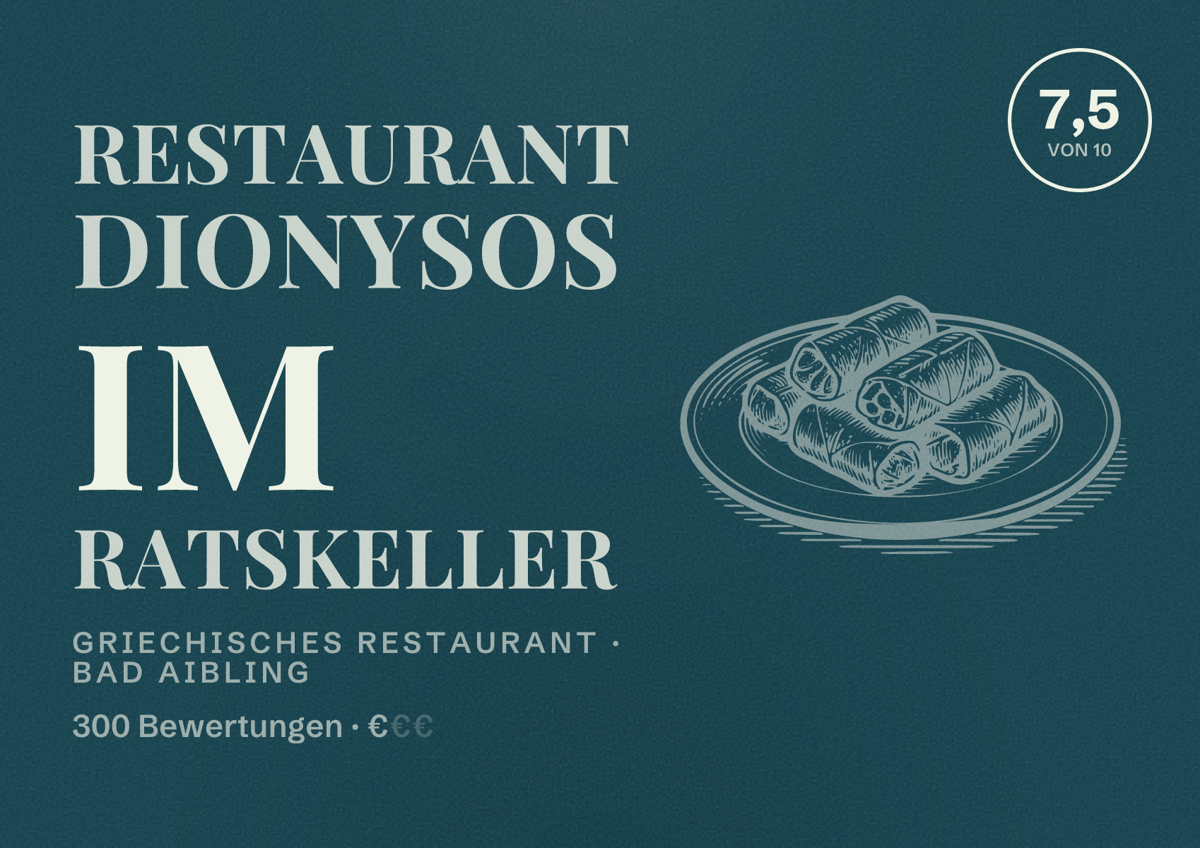 Illustriertes Poster von Restaurant Dionysos im Ratskeller, Griechisches Restaurant in Bad Aibling: Bewertung 7,5 von 10 aus 300 Bewertungen, Preisniveau €