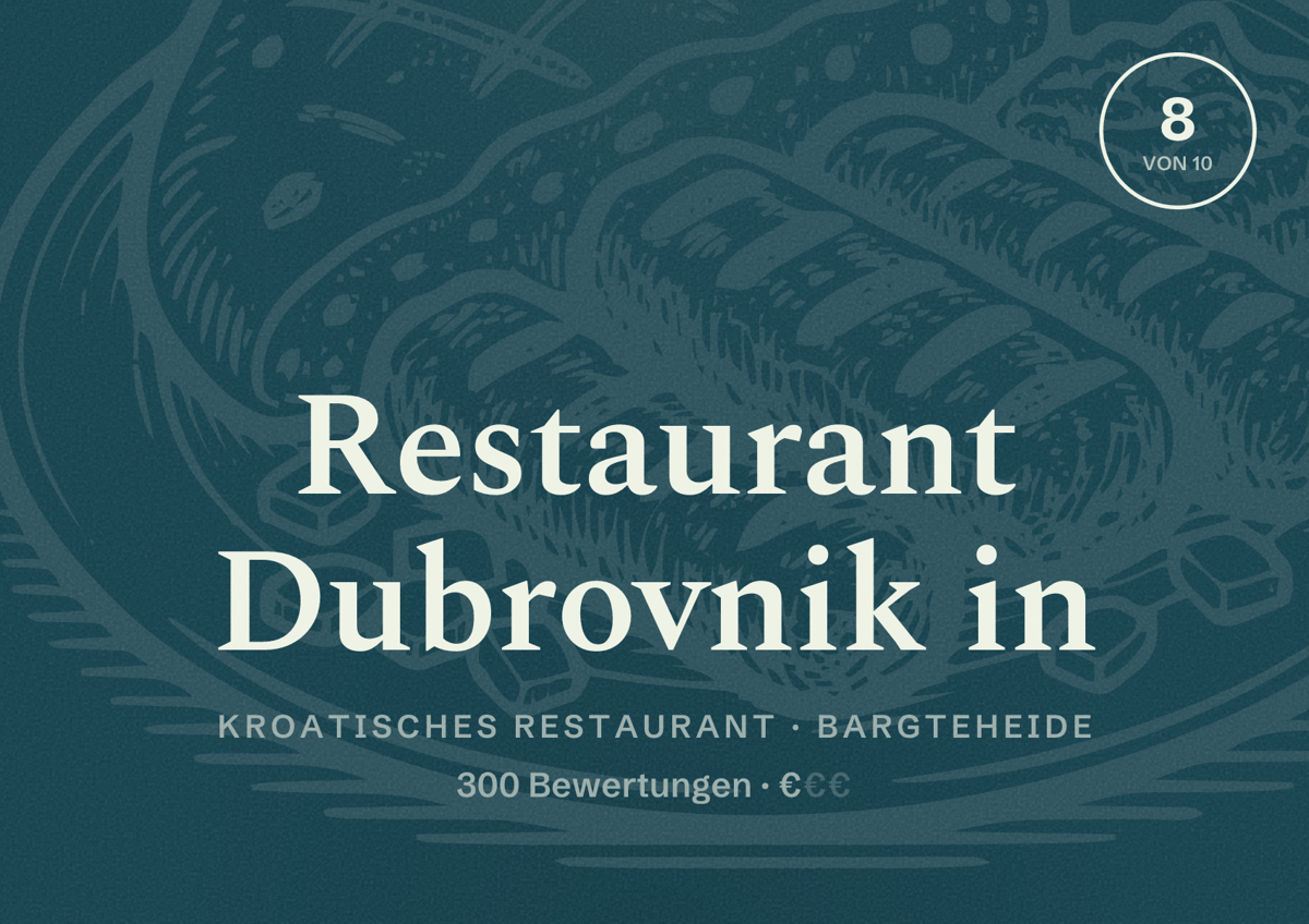 Illustriertes Poster von Restaurant Dubrovnik in, Kroatisches Restaurant in Bargteheide: Bewertung 8 von 10 aus 300 Bewertungen, Preisniveau €