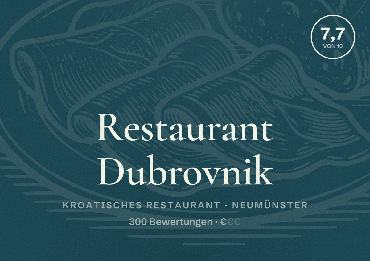 Illustriertes Poster von Restaurant Dubrovnik, Kroatisches Restaurant in Neumünster: Bewertung 7,7 von 10 aus 300 Bewertungen, Preisniveau €