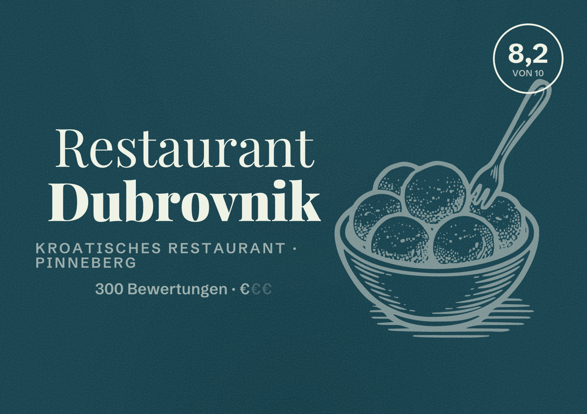 Illustriertes Poster von Restaurant Dubrovnik, Kroatisches Restaurant in Pinneberg: Bewertung 8,2 von 10 aus 300 Bewertungen, Preisniveau €