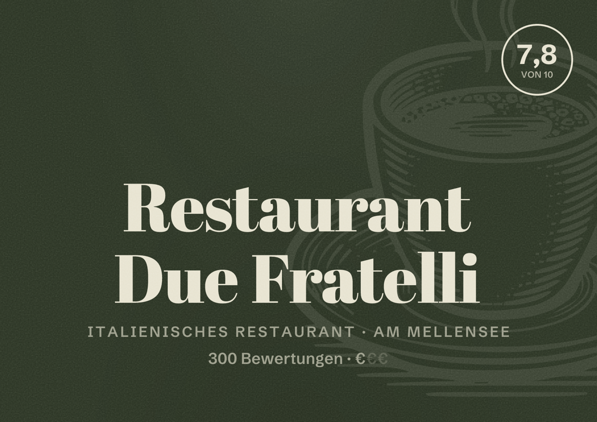 Illustriertes Poster von Restaurant Due Fratelli, Italienisches Restaurant in Am Mellensee: Bewertung 7,8 von 10 aus 300 Bewertungen, Preisniveau €