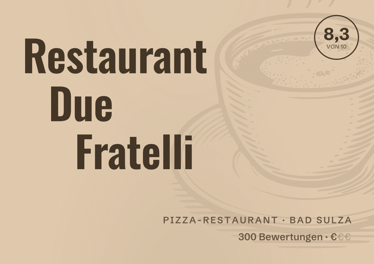Illustriertes Poster von Restaurant Due Fratelli, Pizza-Restaurant in Bad Sulza: Bewertung 8,3 von 10 aus 300 Bewertungen, Preisniveau €