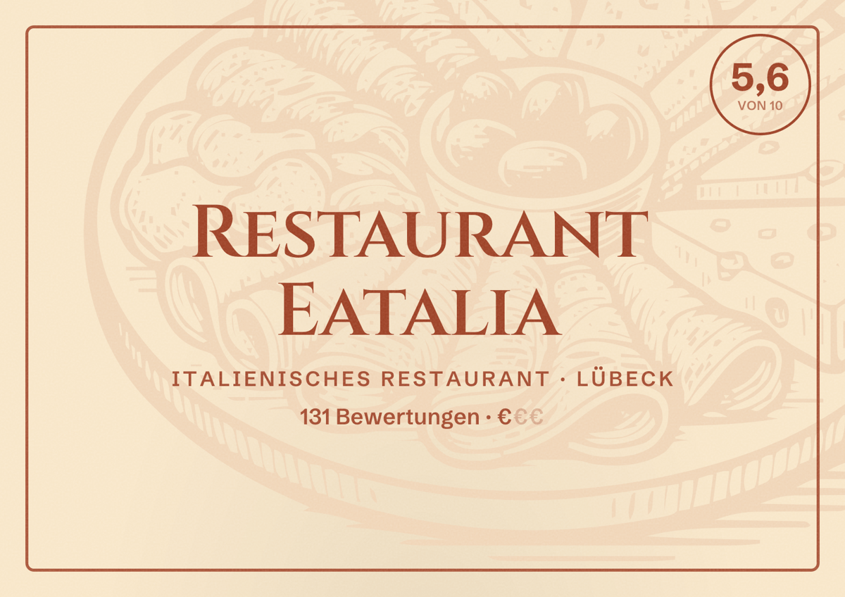 Illustriertes Poster von Restaurant Eatalia, Italienisches Restaurant in Lübeck: Bewertung 5,6 von 10 aus 131 Bewertungen, Preisniveau €