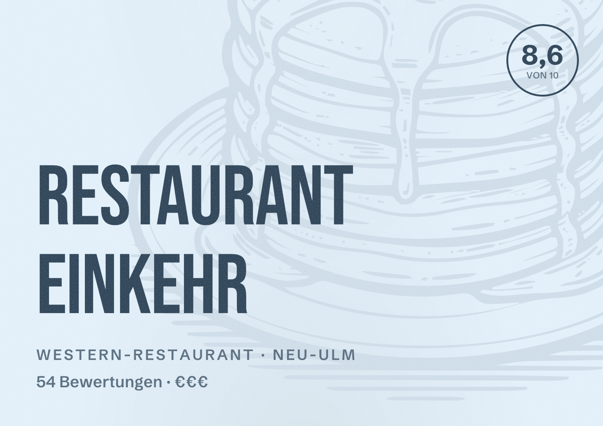 Illustriertes Poster von Restaurant Einkehr, Western-Restaurant in Neu-Ulm: Bewertung 8,6 von 10 aus 54 Bewertungen, Preisniveau €€€