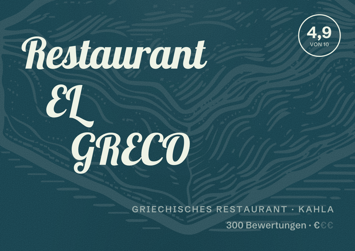 Illustriertes Poster von Restaurant EL GRECO, Griechisches Restaurant in Kahla: Bewertung 4,9 von 10 aus 300 Bewertungen, Preisniveau €