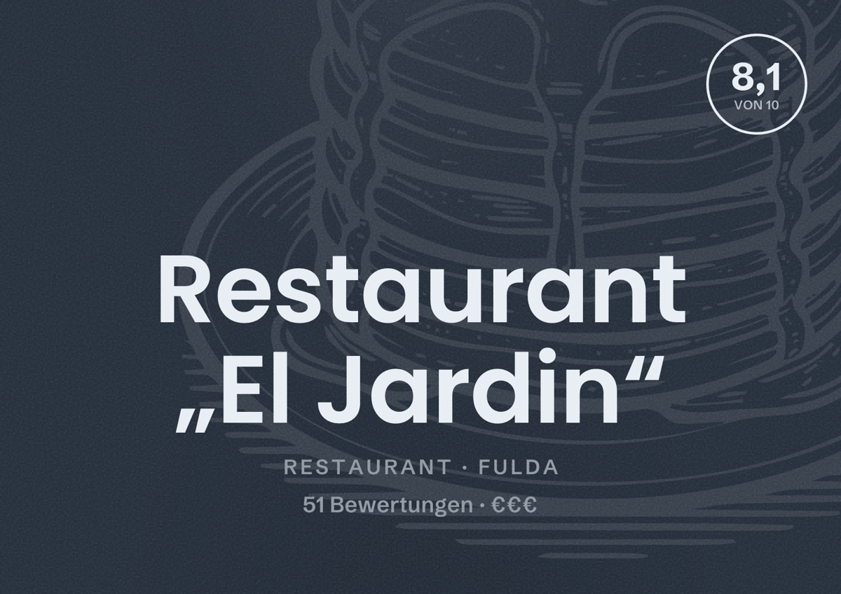 Illustriertes Poster von Restaurant „El Jardin“, Restaurant in Fulda: Bewertung 8,1 von 10 aus 51 Bewertungen, Preisniveau €€€
