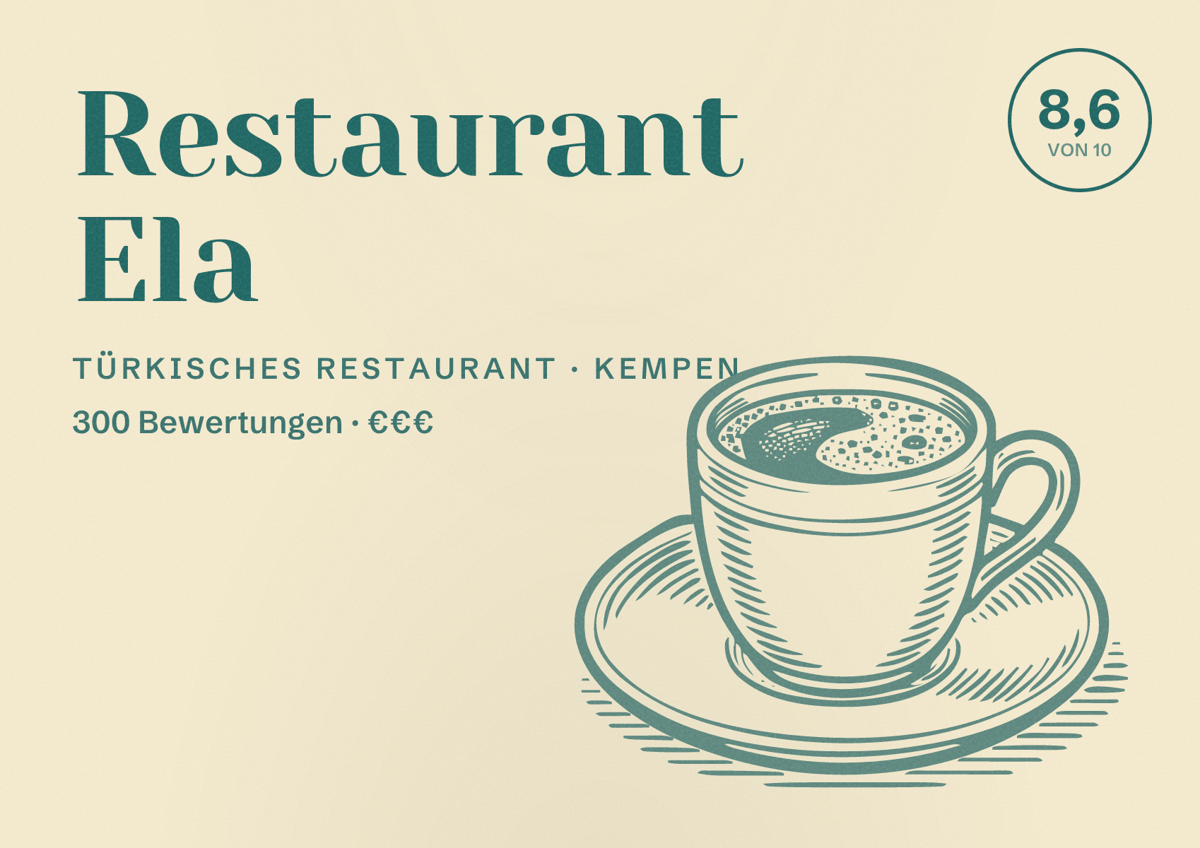 Illustriertes Poster von Restaurant Ela, Türkisches Restaurant in Kempen: Bewertung 8,6 von 10 aus 300 Bewertungen, Preisniveau €€€