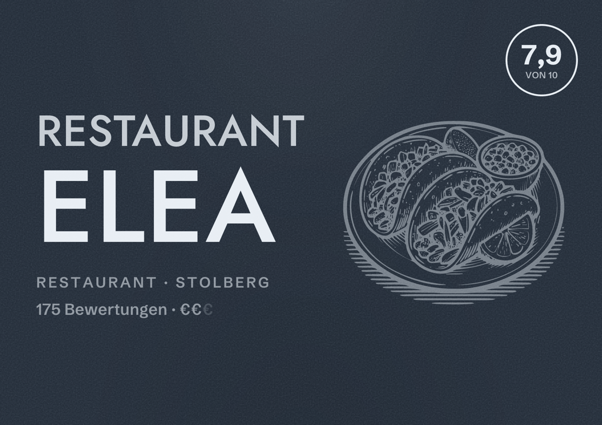 Illustriertes Poster von Restaurant Elea, Restaurant in Stolberg: Bewertung 7,9 von 10 aus 175 Bewertungen, Preisniveau €€