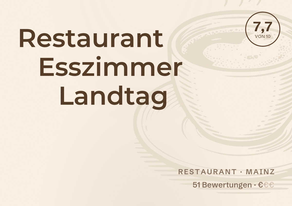 Illustriertes Poster von Restaurant Esszimmer Landtag, Restaurant in Mainz: Bewertung 7,7 von 10 aus 51 Bewertungen, Preisniveau €