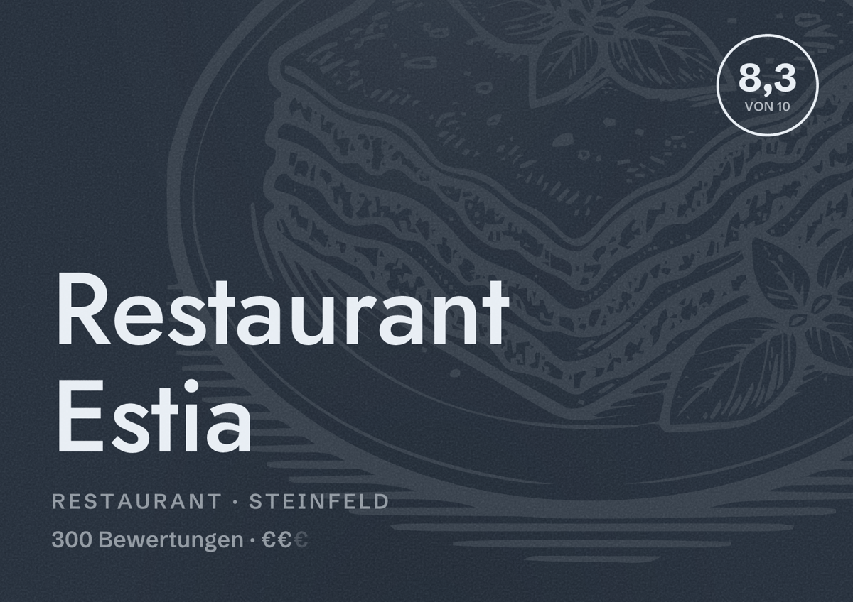 Illustriertes Poster von Restaurant Estia, Restaurant in Steinfeld: Bewertung 8,3 von 10 aus 300 Bewertungen, Preisniveau €€