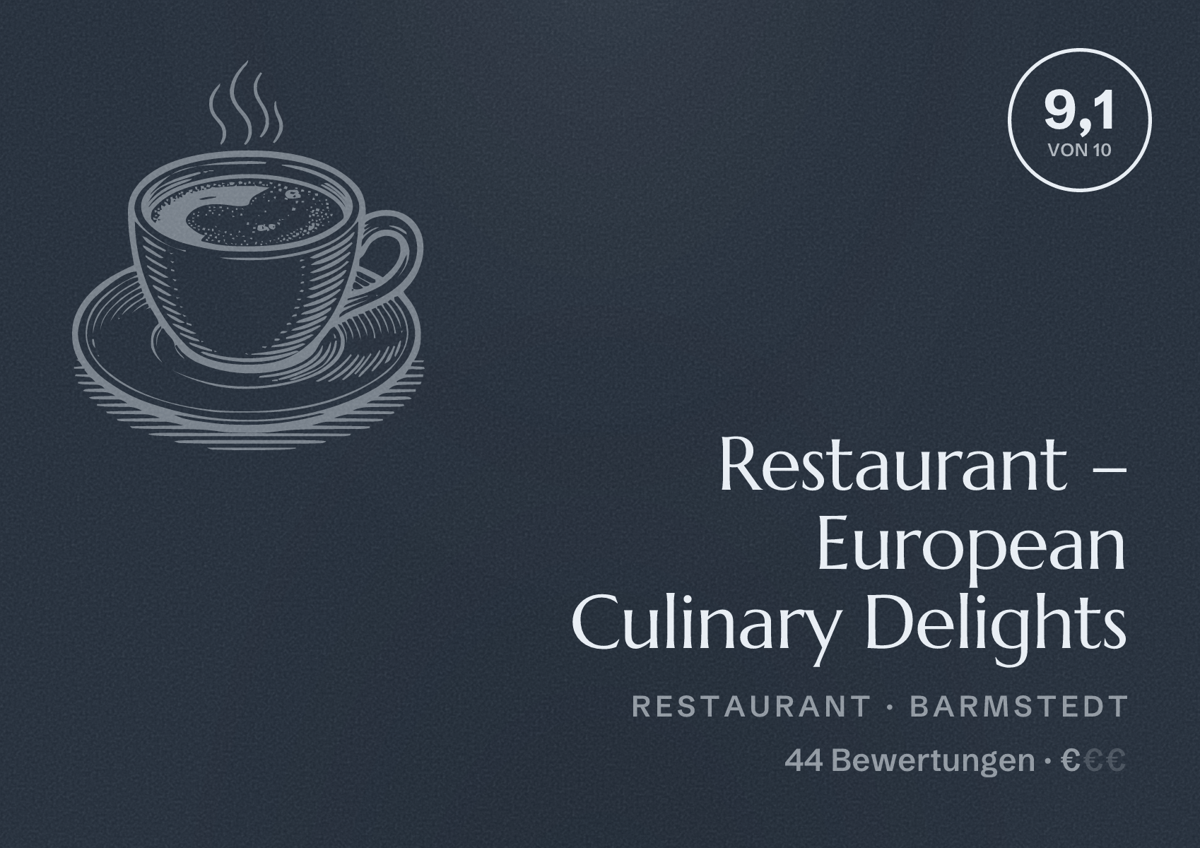 Illustriertes Poster von Restaurant – European Culinary Delights, Restaurant in Barmstedt: Bewertung 9,1 von 10 aus 44 Bewertungen, Preisniveau €