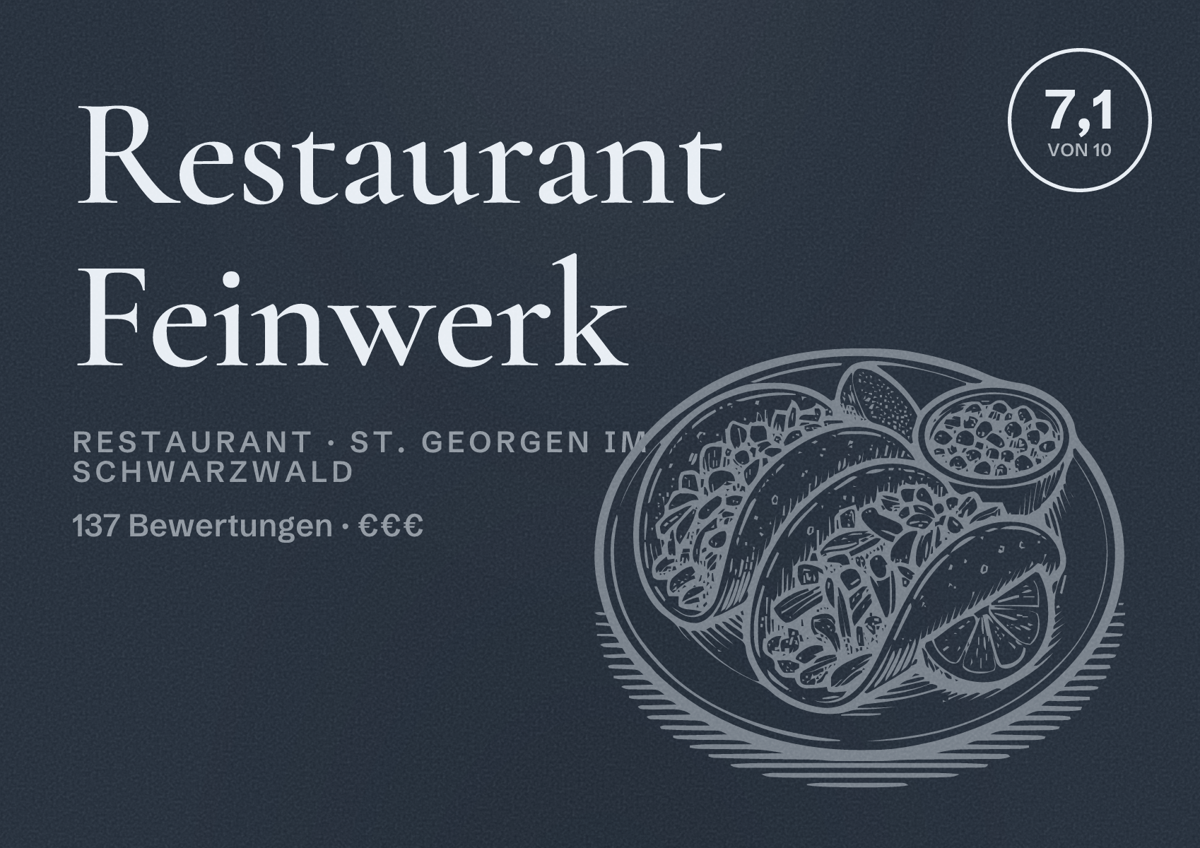 Illustriertes Poster von Restaurant Feinwerk, Restaurant in St. Georgen im Schwarzwald: Bewertung 7,1 von 10 aus 137 Bewertungen, Preisniveau €€€