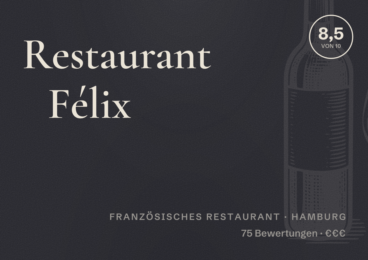 Illustriertes Poster von Restaurant Félix, Französisches Restaurant in Hamburg: Bewertung 8,5 von 10 aus 75 Bewertungen, Preisniveau €€€