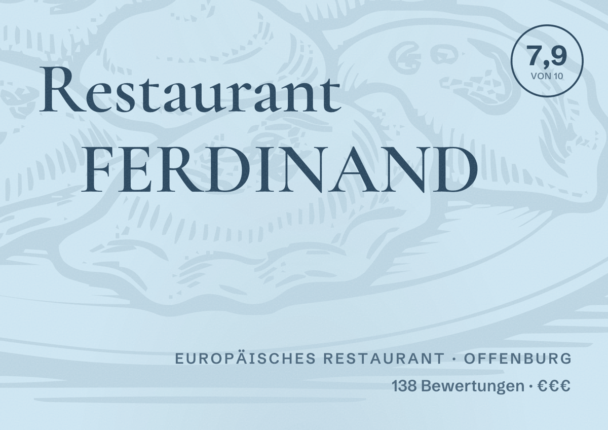 Illustriertes Poster von Restaurant FERDINAND, Europäisches Restaurant in Offenburg: Bewertung 7,9 von 10 aus 138 Bewertungen, Preisniveau €€€