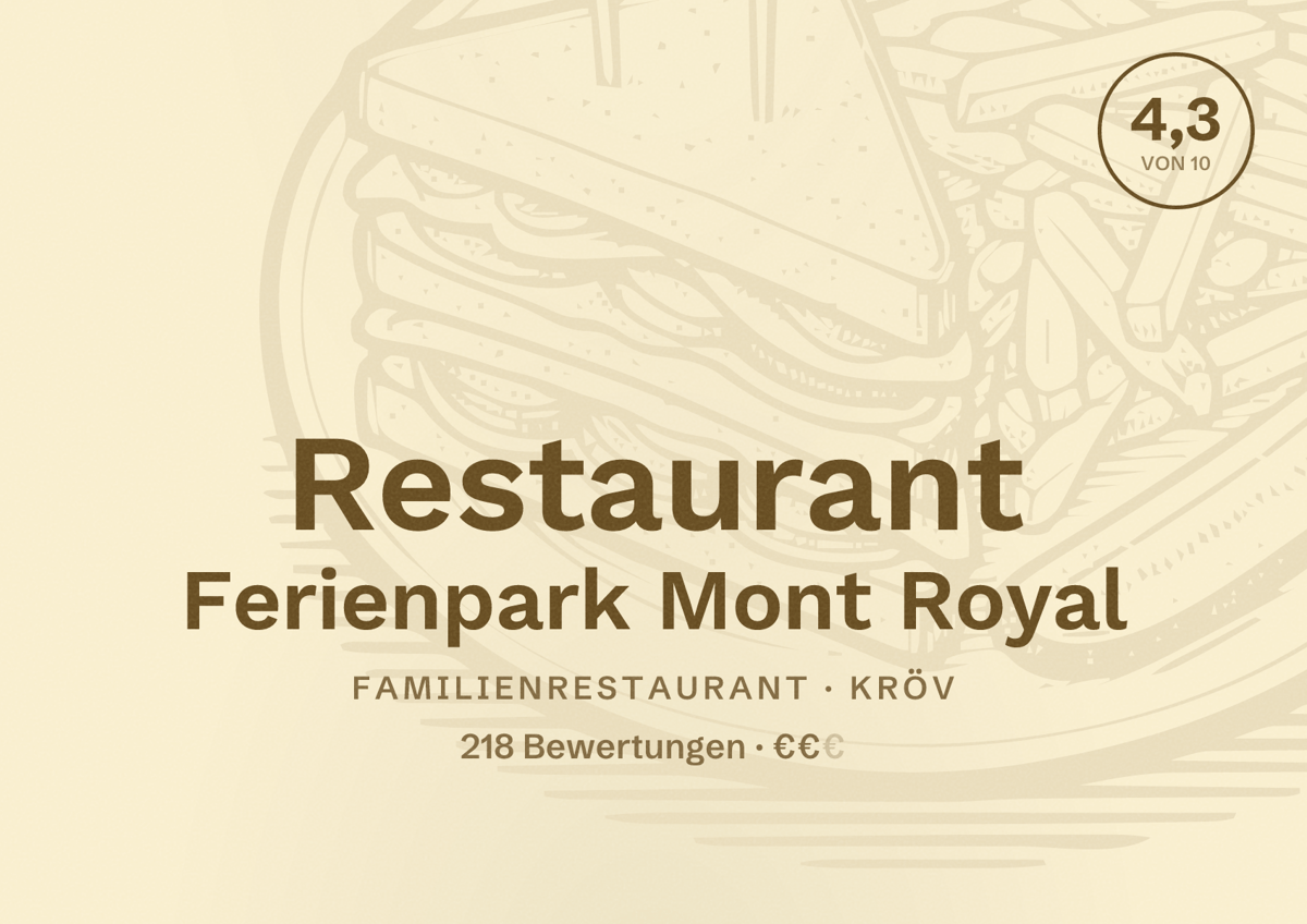 Illustriertes Poster von Restaurant Ferienpark Mont Royal, Familienrestaurant in Kröv: Bewertung 4,3 von 10 aus 218 Bewertungen, Preisniveau €€