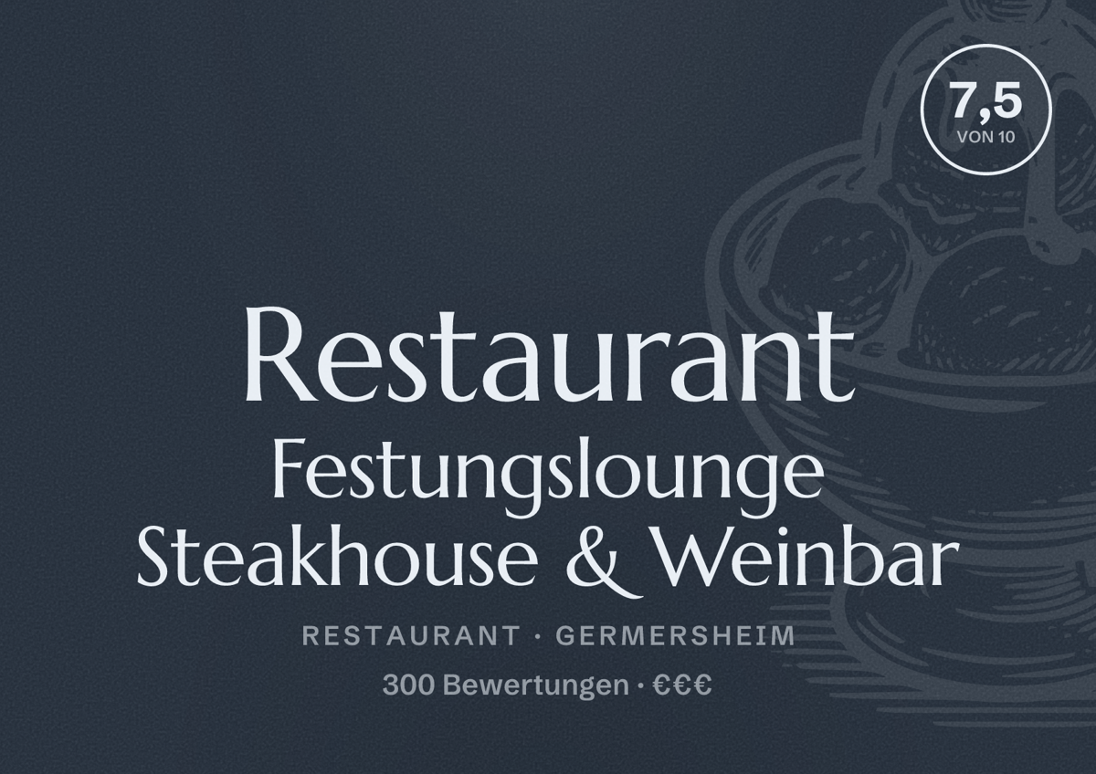 Illustriertes Poster von Restaurant Festungslounge Steakhouse & Weinbar, Restaurant in Germersheim: Bewertung 7,5 von 10 aus 300 Bewertungen, Preisniveau €€€