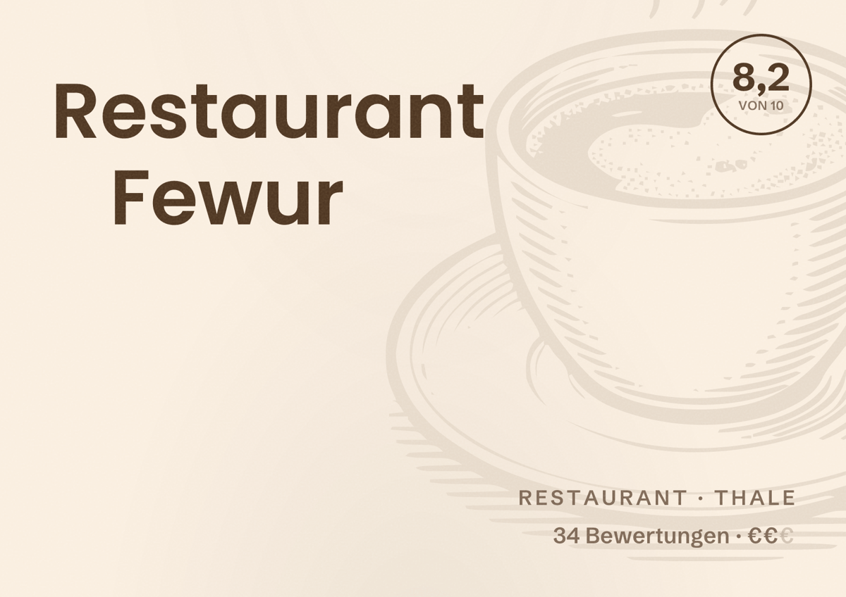 Illustriertes Poster von Restaurant Fewur, Restaurant in Thale: Bewertung 8,2 von 10 aus 34 Bewertungen, Preisniveau €€