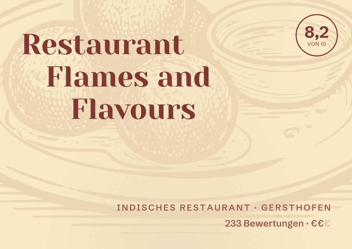 Illustriertes Poster von Restaurant Flames and Flavours, Indisches Restaurant in Gersthofen: Bewertung 8,2 von 10 aus 233 Bewertungen, Preisniveau €€