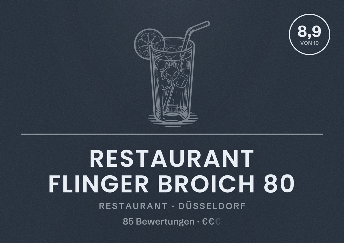 Illustriertes Poster von Restaurant Flinger Broich 80, Restaurant in Düsseldorf: Bewertung 8,9 von 10 aus 85 Bewertungen, Preisniveau €€