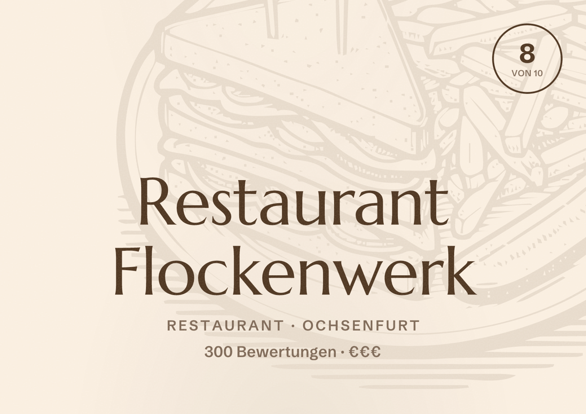 Illustriertes Poster von Restaurant Flockenwerk, Restaurant in Ochsenfurt: Bewertung 8 von 10 aus 300 Bewertungen, Preisniveau €€€