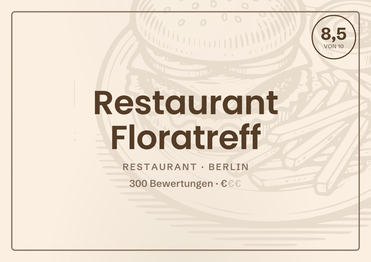 Illustriertes Poster von Restaurant Floratreff, Restaurant in Berlin: Bewertung 8,5 von 10 aus 300 Bewertungen, Preisniveau €