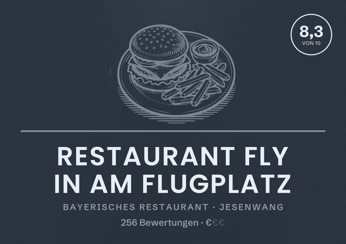 Illustriertes Poster von Restaurant Fly In am Flugplatz, Bayerisches Restaurant in Jesenwang: Bewertung 8,3 von 10 aus 256 Bewertungen, Preisniveau €