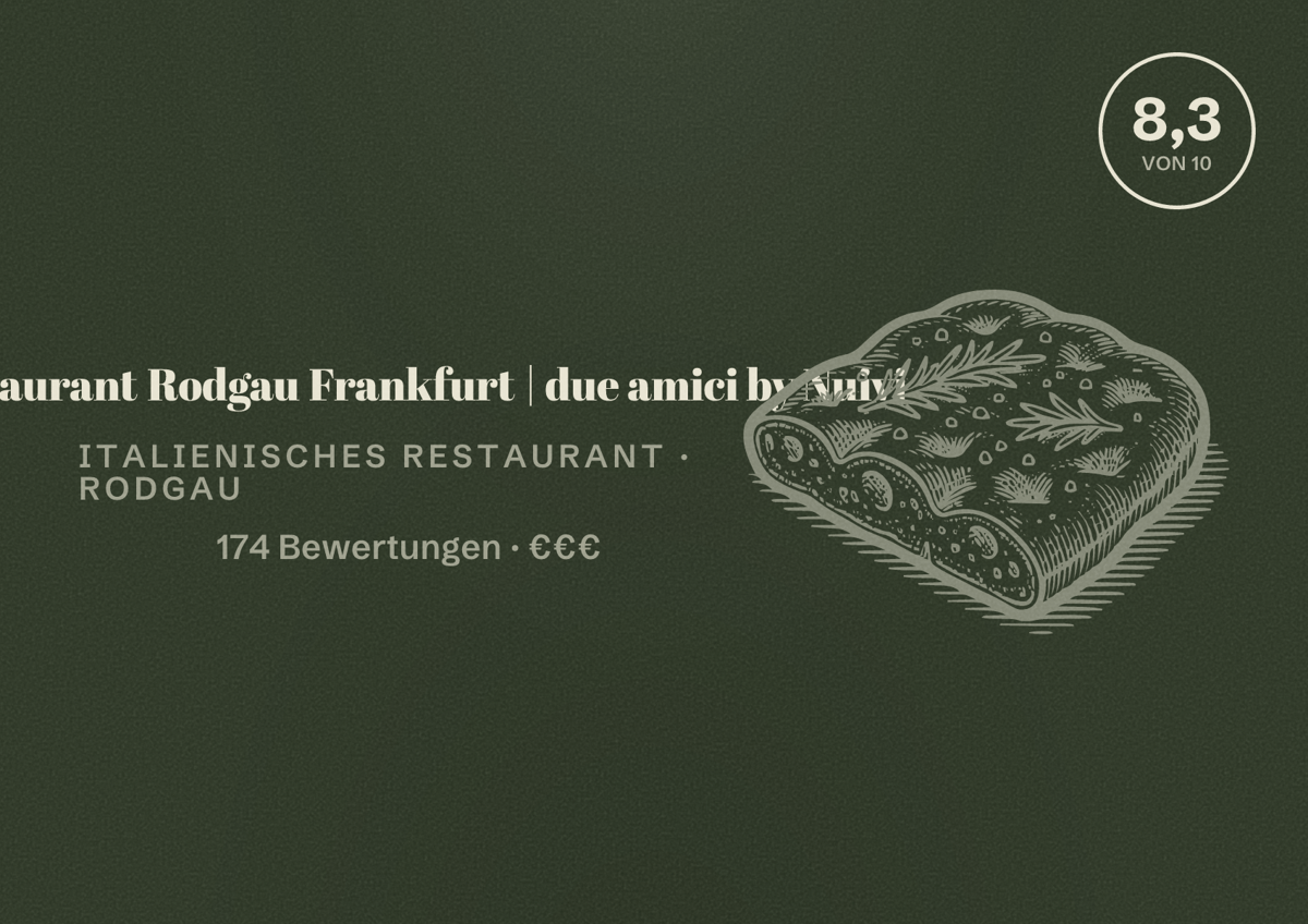 Illustriertes Poster von Restaurant Rodgau Frankfurt | due amici by Nuivi, Italienisches Restaurant in Rodgau: Bewertung 8,3 von 10 aus 174 Bewertungen, Preisniveau €€€