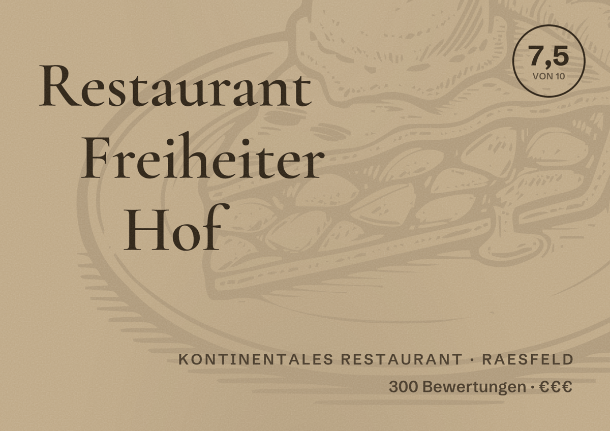 Illustriertes Poster von Restaurant Freiheiter Hof, Kontinentales Restaurant in Raesfeld: Bewertung 7,5 von 10 aus 300 Bewertungen, Preisniveau €€€