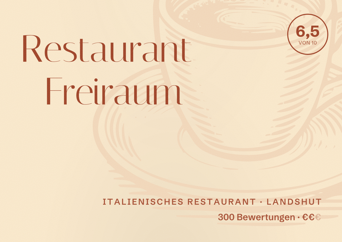 Illustriertes Poster von Restaurant Freiraum, Italienisches Restaurant in Landshut: Bewertung 6,5 von 10 aus 300 Bewertungen, Preisniveau €€