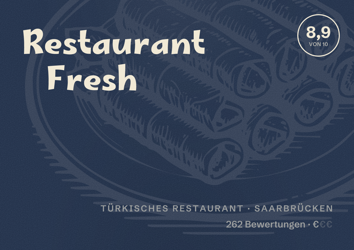 Illustriertes Poster von Restaurant Fresh, Türkisches Restaurant in Saarbrücken: Bewertung 8,9 von 10 aus 262 Bewertungen, Preisniveau €