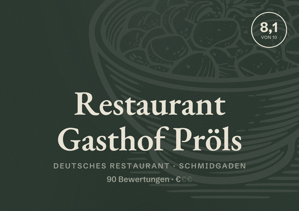 Illustriertes Poster von Restaurant Gasthof Pröls, Deutsches Restaurant in Schmidgaden: Bewertung 8,1 von 10 aus 90 Bewertungen, Preisniveau €