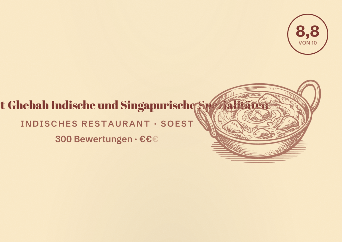 Illustriertes Poster von Restaurant Ghebah Indische und Singapurische Spezialitäten, Indisches Restaurant in Soest: Bewertung 8,8 von 10 aus 300 Bewertungen, Preisniveau €€
