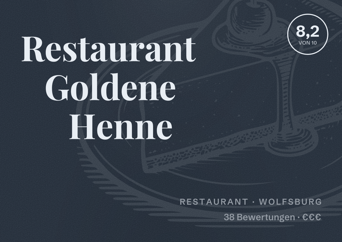 Illustriertes Poster von Restaurant Goldene Henne, Restaurant in Wolfsburg: Bewertung 8,2 von 10 aus 38 Bewertungen, Preisniveau €€€
