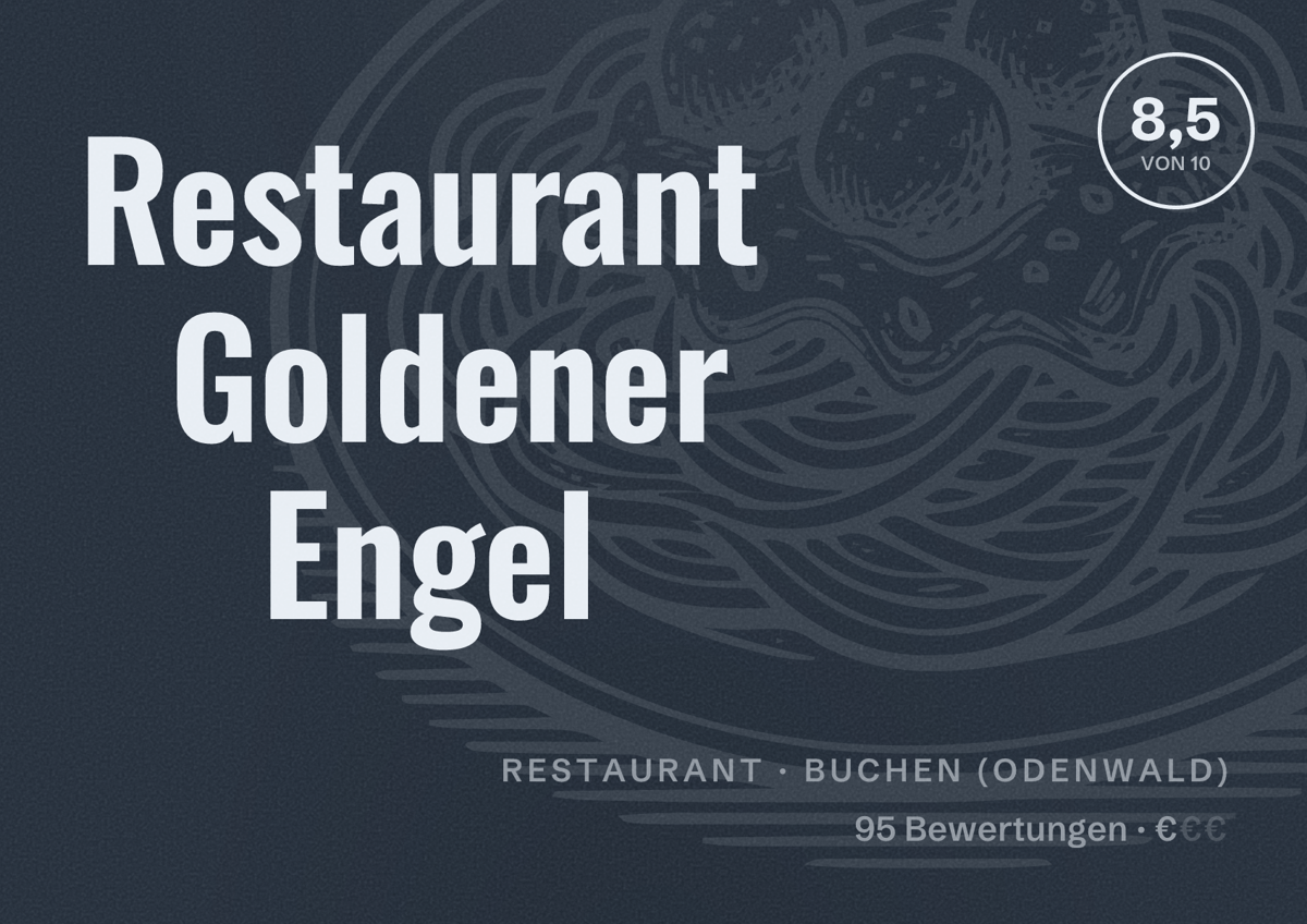 Illustriertes Poster von Restaurant Goldener Engel, Restaurant in Buchen (Odenwald): Bewertung 8,5 von 10 aus 95 Bewertungen, Preisniveau €