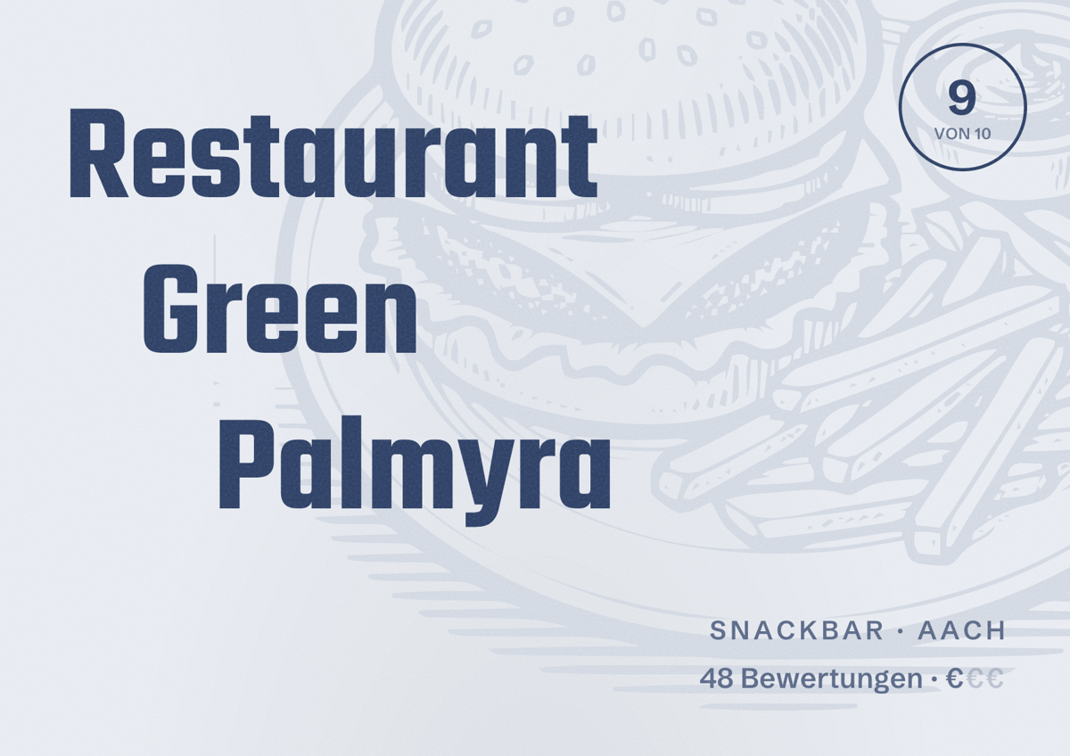 Illustriertes Poster von Restaurant Green Palmyra, Snackbar in Aach: Bewertung 9 von 10 aus 48 Bewertungen, Preisniveau €