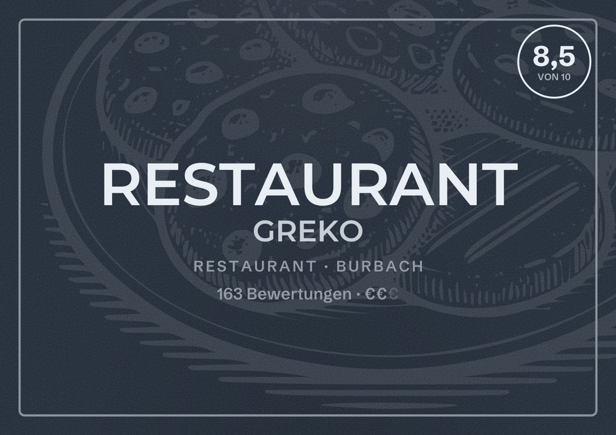 Illustriertes Poster von RESTAURANT GREKO, Restaurant in Burbach: Bewertung 8,5 von 10 aus 163 Bewertungen, Preisniveau €€