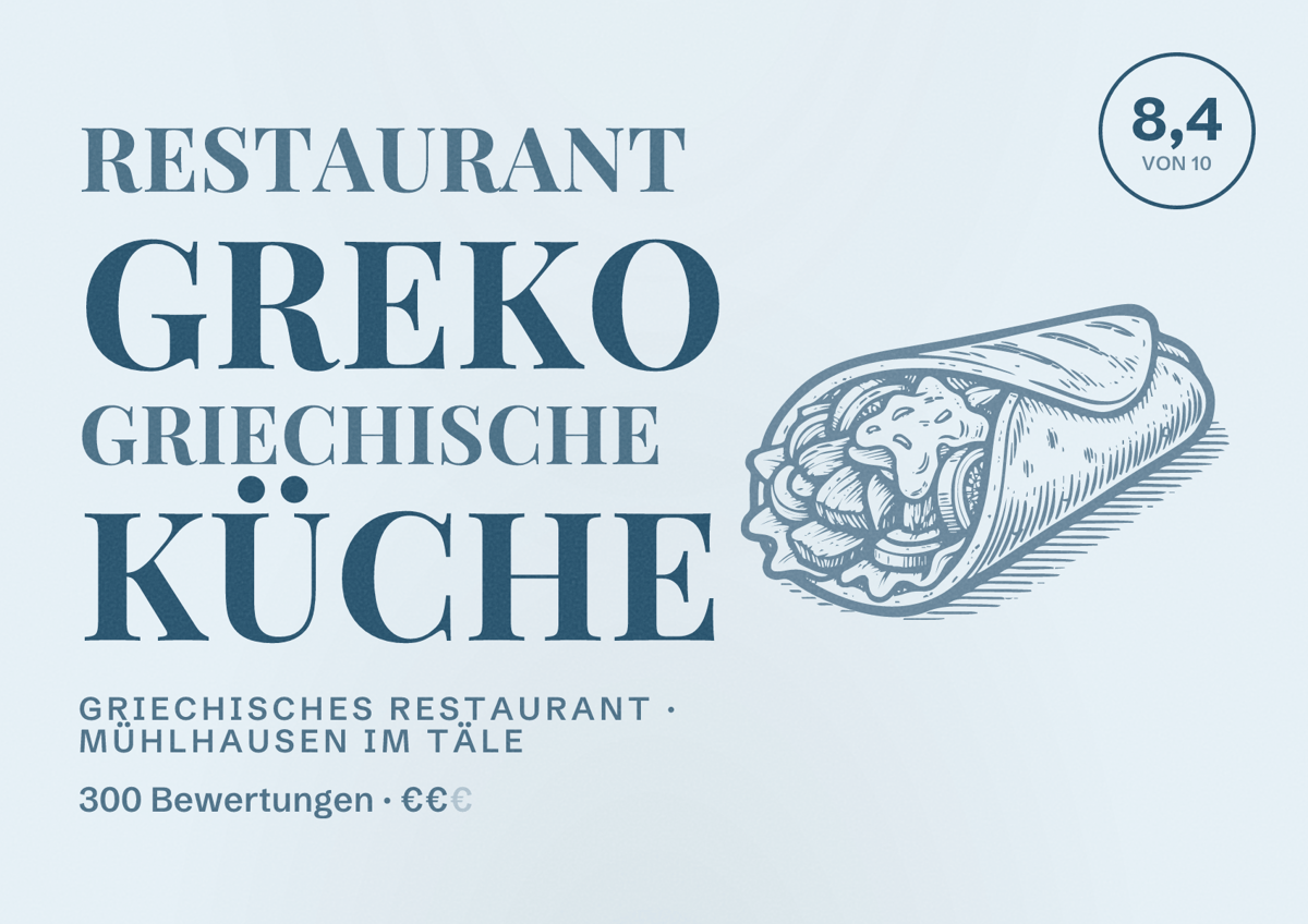Illustriertes Poster von Restaurant Greko Griechische Küche, Griechisches Restaurant in Mühlhausen im Täle: Bewertung 8,4 von 10 aus 300 Bewertungen, Preisniveau €€