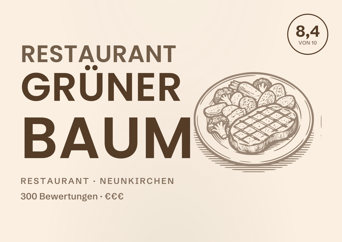 Illustriertes Poster von Restaurant Grüner Baum, Restaurant in Neunkirchen: Bewertung 8,4 von 10 aus 300 Bewertungen, Preisniveau €€€