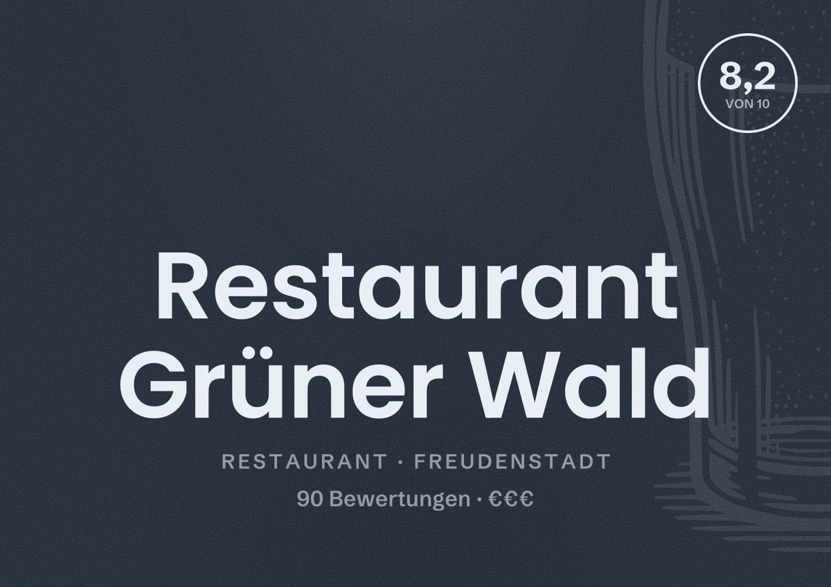Illustriertes Poster von Restaurant Grüner Wald, Restaurant in Freudenstadt: Bewertung 8,2 von 10 aus 90 Bewertungen, Preisniveau €€€
