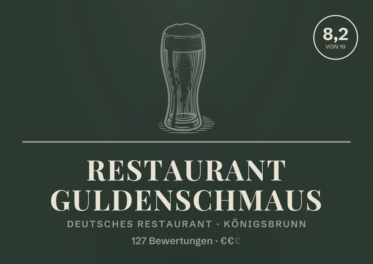 Illustriertes Poster von Restaurant Guldenschmaus, Deutsches Restaurant in Königsbrunn: Bewertung 8,2 von 10 aus 127 Bewertungen, Preisniveau €€