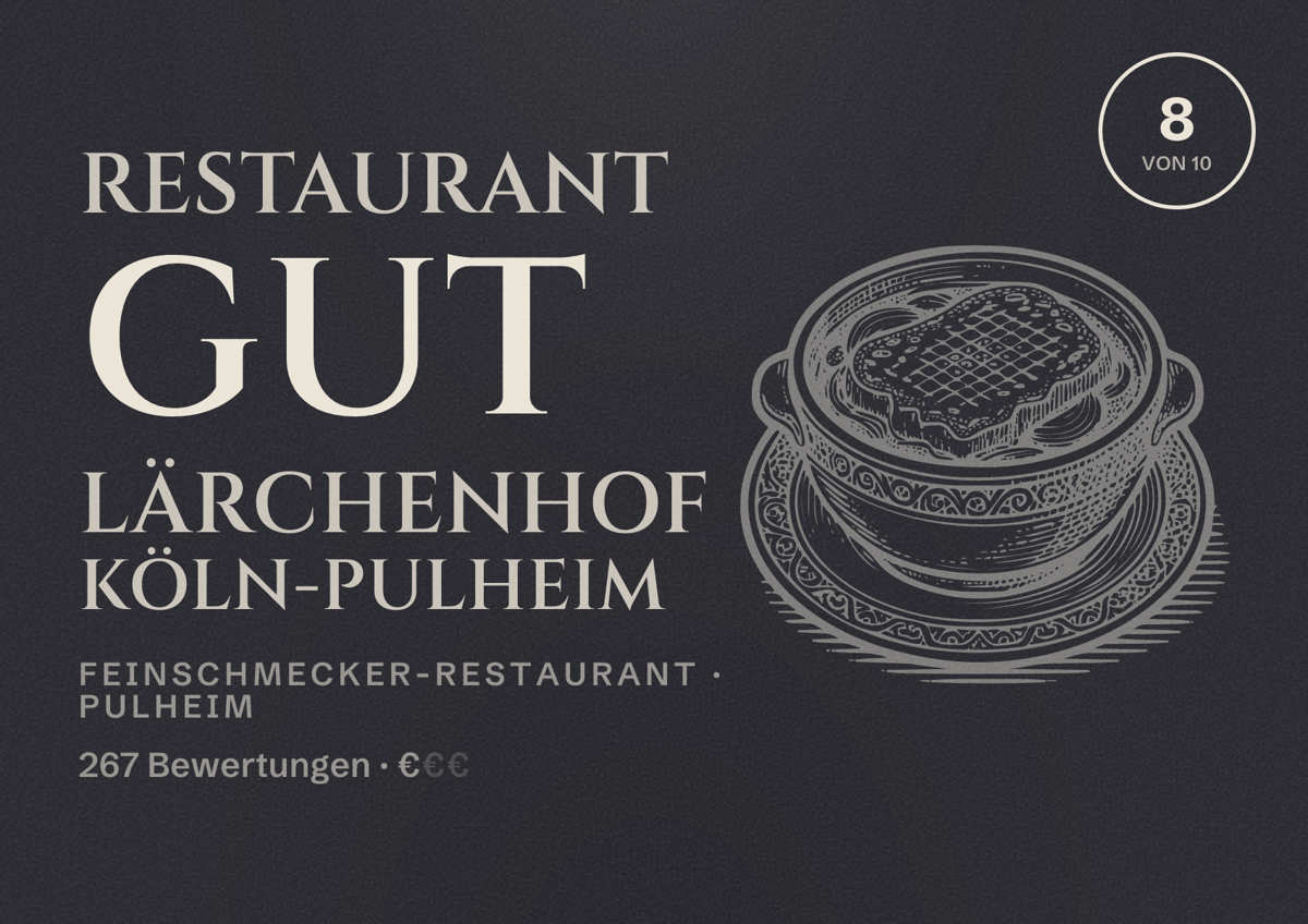Illustriertes Poster von Restaurant Gut Lärchenhof Köln-Pulheim, Feinschmecker-Restaurant in Pulheim: Bewertung 8 von 10 aus 267 Bewertungen, Preisniveau €