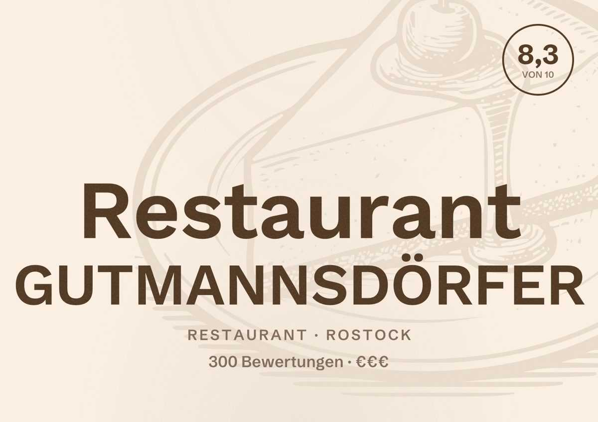 Illustriertes Poster von Restaurant GUTMANNSDÖRFER, Restaurant in Rostock: Bewertung 8,3 von 10 aus 300 Bewertungen, Preisniveau €€€
