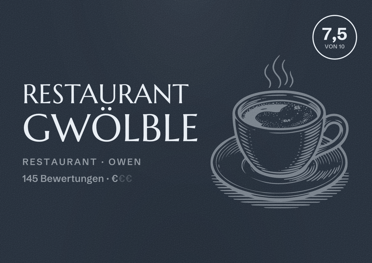 Illustriertes Poster von Restaurant Gwölble, Restaurant in Owen: Bewertung 7,5 von 10 aus 145 Bewertungen, Preisniveau €