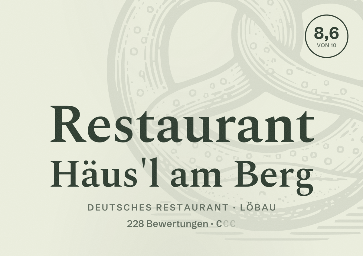 Illustriertes Poster von Restaurant Häus'l am Berg, Deutsches Restaurant in Löbau: Bewertung 8,6 von 10 aus 228 Bewertungen, Preisniveau €
