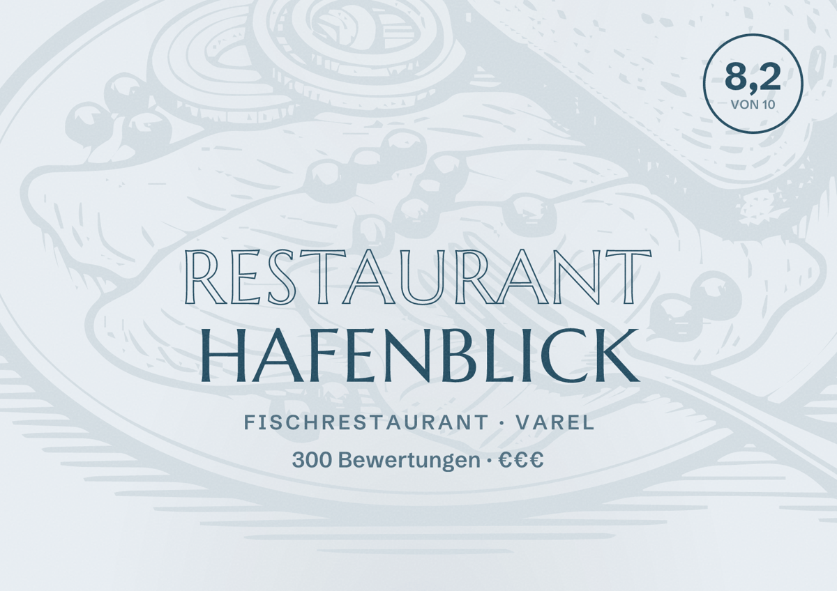 Illustriertes Poster von Restaurant HAFENBLICK, Fischrestaurant in Varel: Bewertung 8,2 von 10 aus 300 Bewertungen, Preisniveau €€€