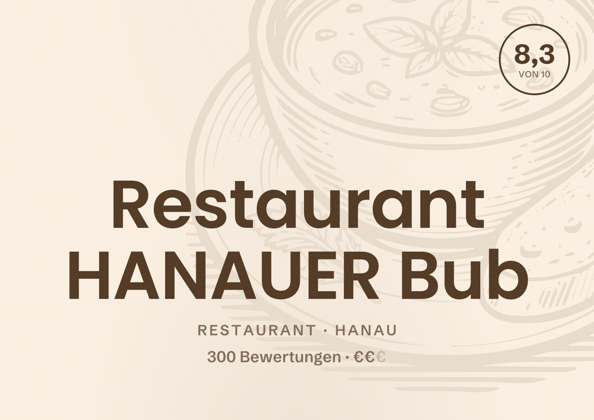 Illustriertes Poster von Restaurant HANAUER Bub, Restaurant in Hanau: Bewertung 8,3 von 10 aus 300 Bewertungen, Preisniveau €€