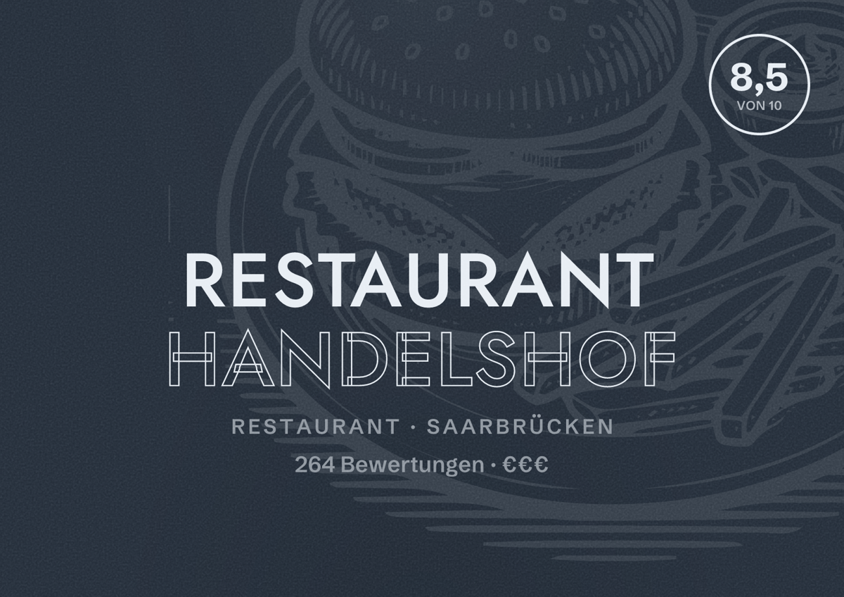 Illustriertes Poster von Restaurant Handelshof, Restaurant in Saarbrücken: Bewertung 8,5 von 10 aus 264 Bewertungen, Preisniveau €€€