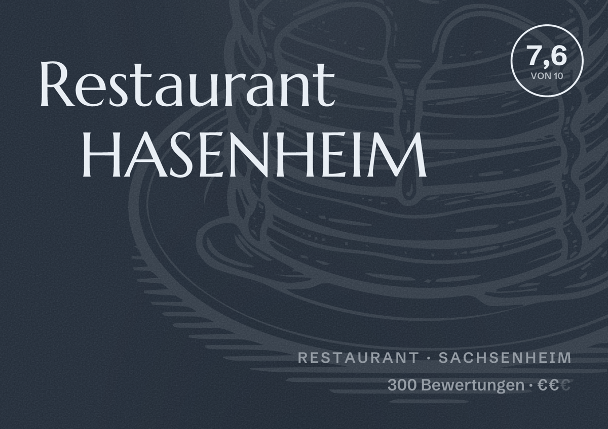 Illustriertes Poster von Restaurant HASENHEIM, Restaurant in Sachsenheim: Bewertung 7,6 von 10 aus 300 Bewertungen, Preisniveau €€